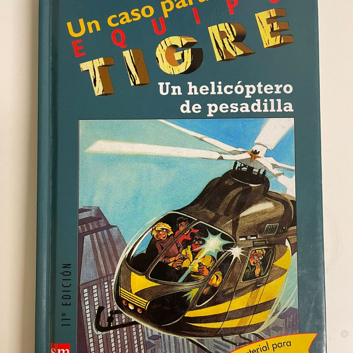 La Selva de Leones, XXIV. Un helicóptero de pesadilla de la colección  El Equipo Tigre. (A partir de 7&nbsp;años)