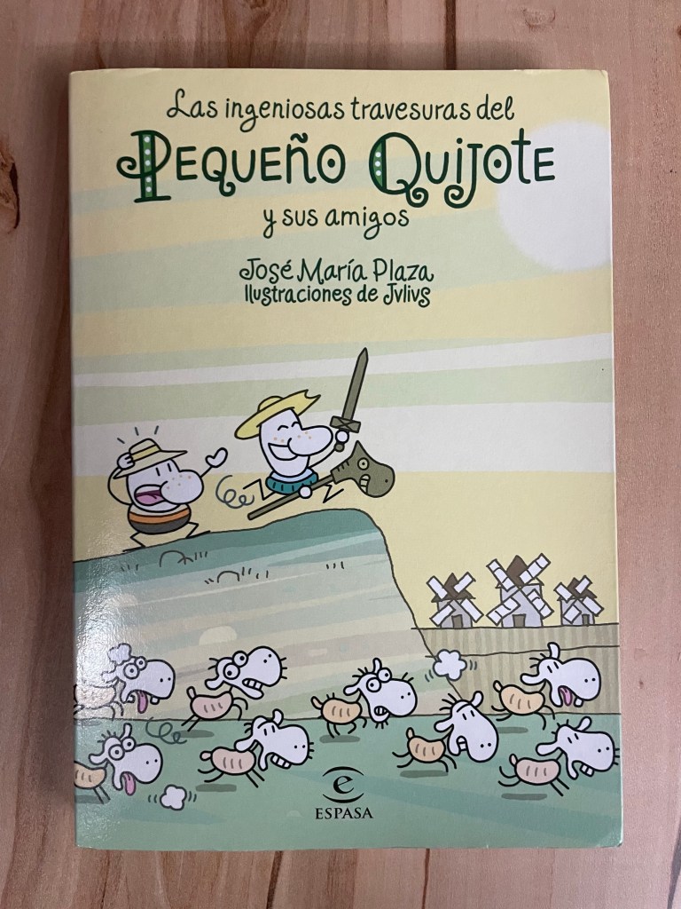 Portada de 'Las Ingenionas travesuras del Pequeño Quijote y sus amigos' de JOsé María Plaza y con ilustraciones de Julius.