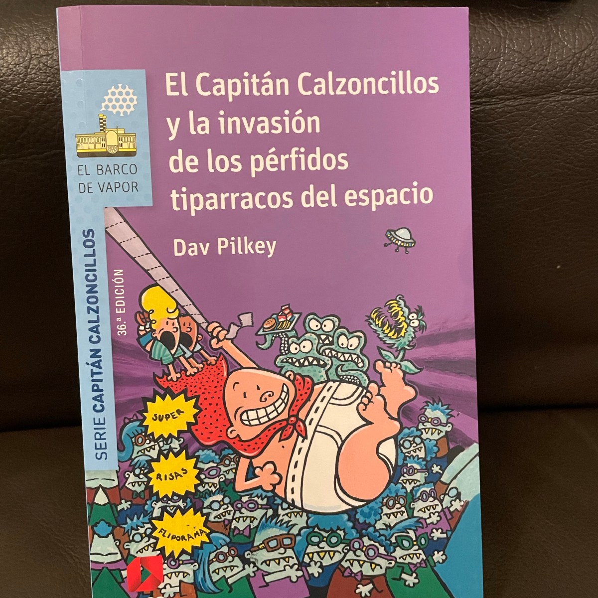 La Selva de Leones, LVI. El Capitán Calzoncillos y la invasión de los pérfidos tiparracos del espacio, de Dav&nbsp;Pilkey.