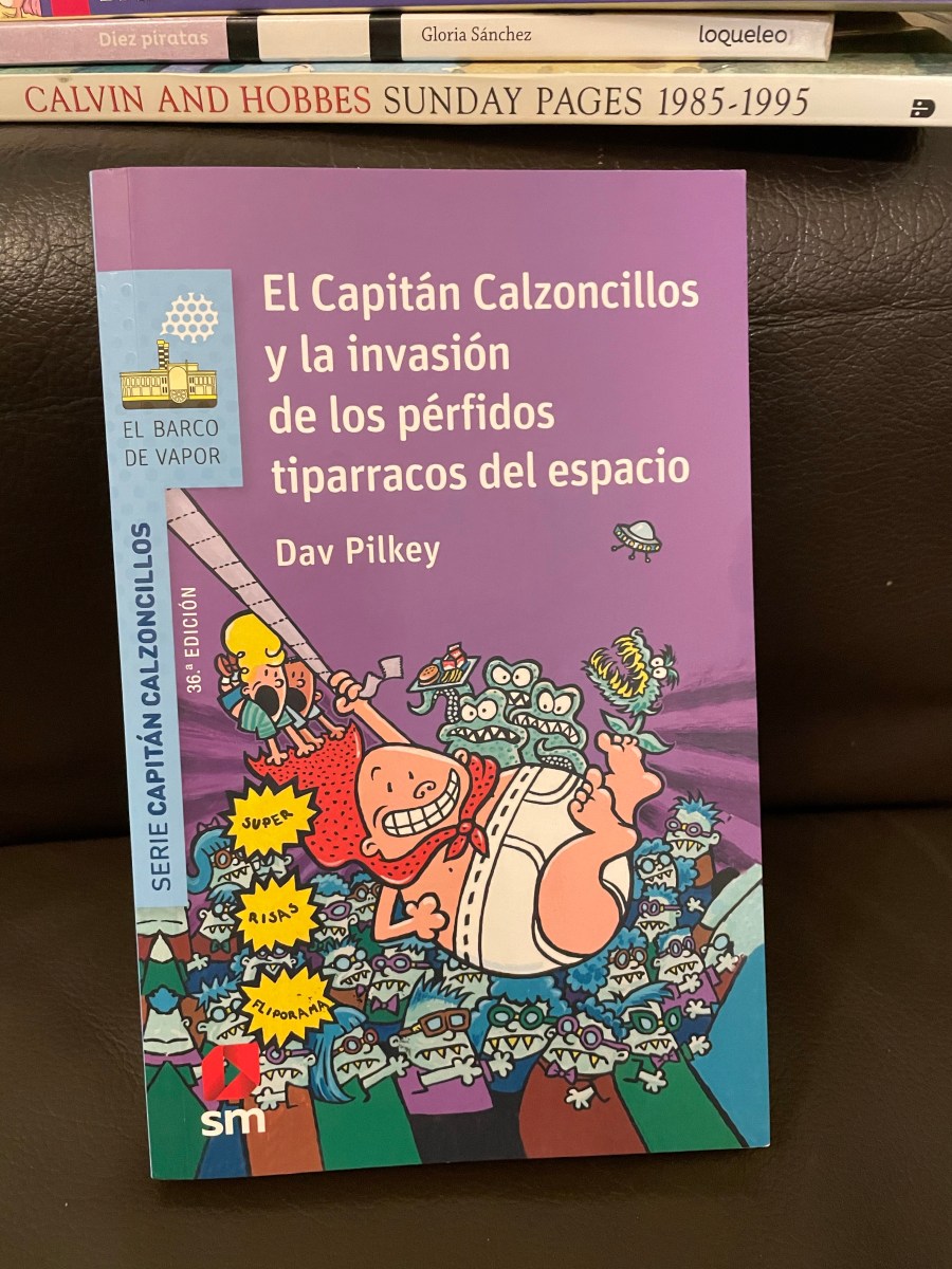 La Selva de Leones, LVI. El Capitán Calzoncillos y la invasión de los pérfidos tiparracos del espacio, de Dav&nbsp;Pilkey.